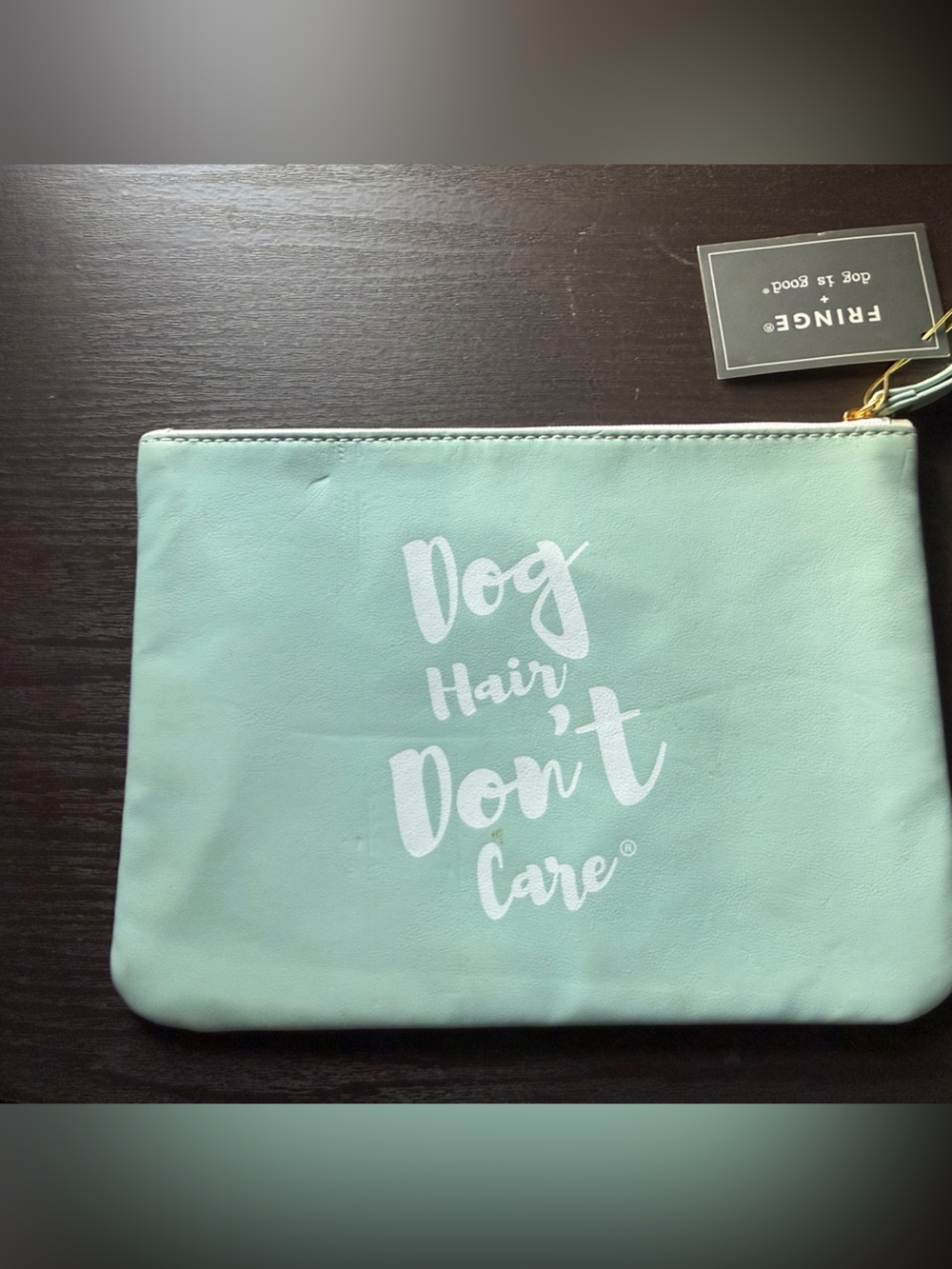 Dog Hair Don’t Care Mint Wristlet Pouch | Cosmetic Bag | Cute Dog Lover Gift